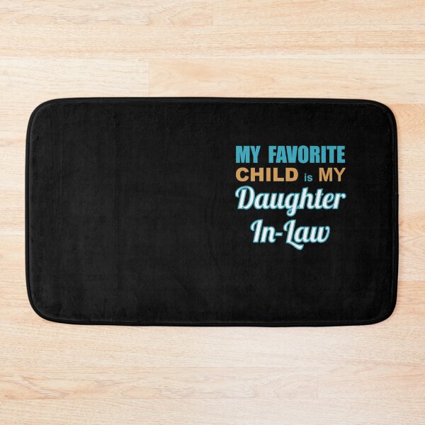 Item preview, My Favorite Child is my Daughter-in-law designed and sold by Quooki.