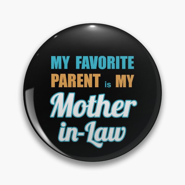 Item preview, My Favorite Parent is my Mother-in-law designed and sold by Quooki.