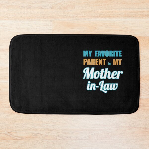Item preview, My Favorite Parent is my Mother-in-law designed and sold by Quooki.