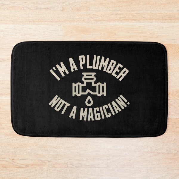 Item preview, I'm a Plumber, Not a Magician! Plumber Joke designed and sold by DomTeesHaven.