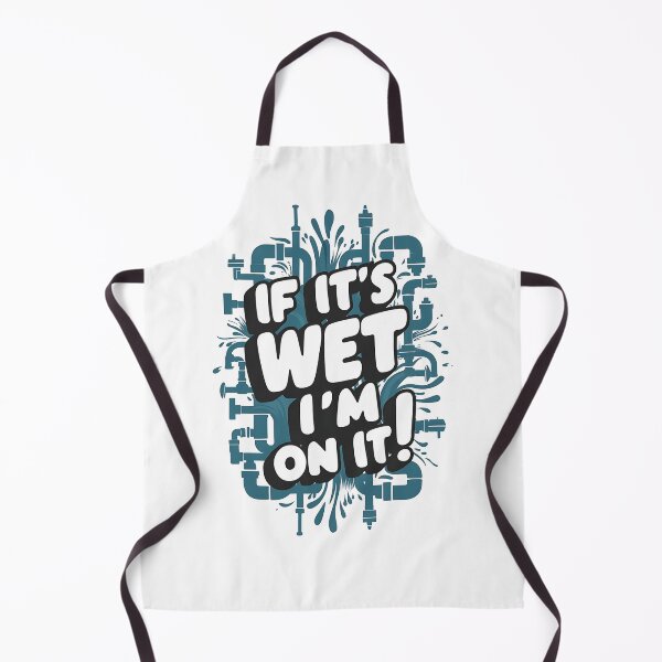 Item preview, IF IT'S WET, I'M ON IT! Plumber Joke designed and sold by DomTeesHaven.