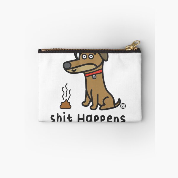 Item preview, WHADDUP DOG - SHIT HAPPENS designed and sold by TODD GOLDMAN.