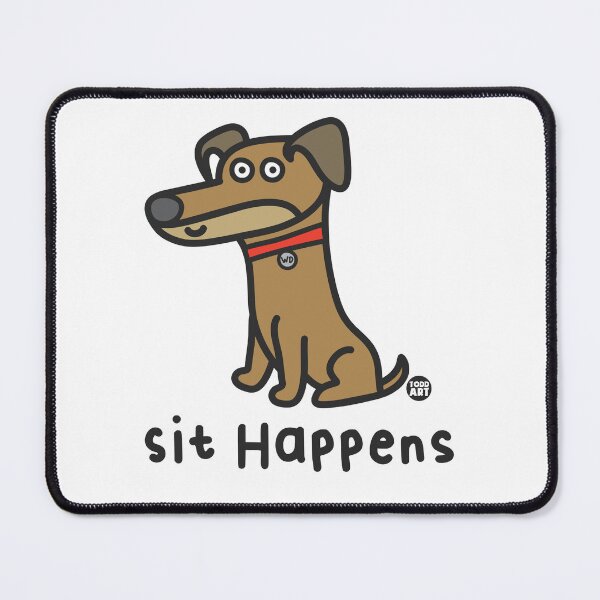 Item preview, WHADDUP DOG - SIT HAPPENS designed and sold by TODD GOLDMAN.