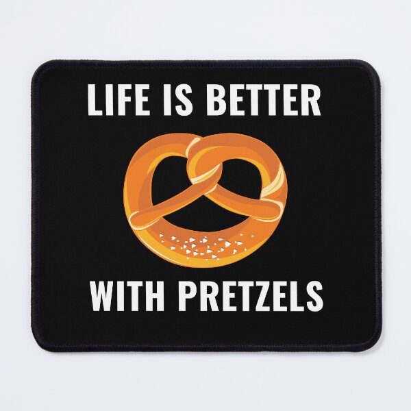 Item preview, Life is Better with Pretzels Pretzel Lover humor designed and sold by BlueBerry-Pengu.