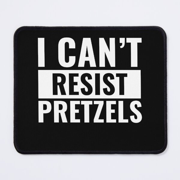 Item preview, Can't Resist Good Pretzels Funny designed and sold by BlueBerry-Pengu.