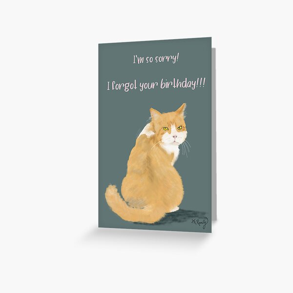 Item preview, Orange cat forgot your birthday designed and sold by Deromilly.