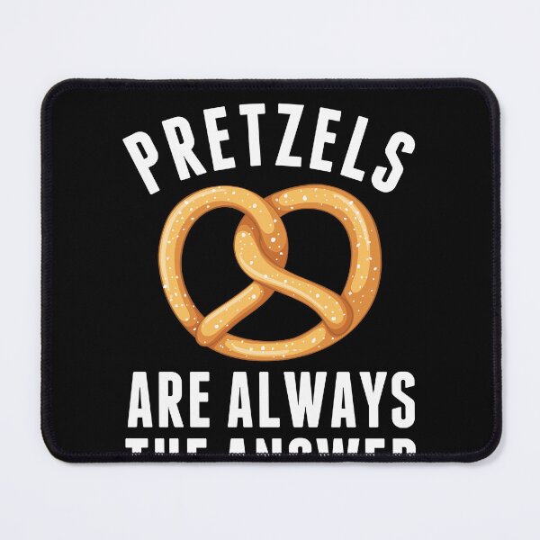 Item preview, Pretzels are Always The Answer Funny designed and sold by BlueBerry-Pengu.