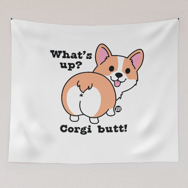 Item preview, what up corgi butt designed and sold by TODD GOLDMAN.