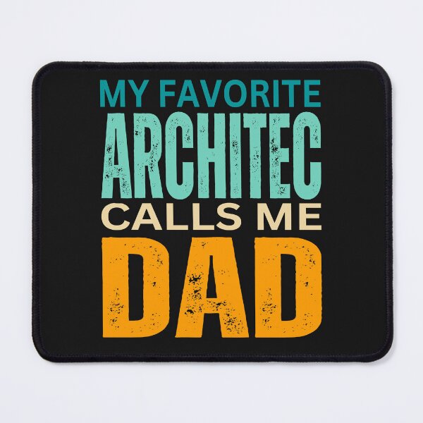 Item preview,    My favorite Architec calls me Dad 2024 designed and sold by erozzz.