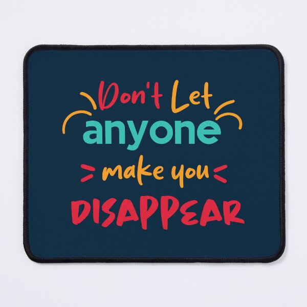 Item preview, Don't let anyone make you disappear Classic T-Shirt designed and sold by samirach95.