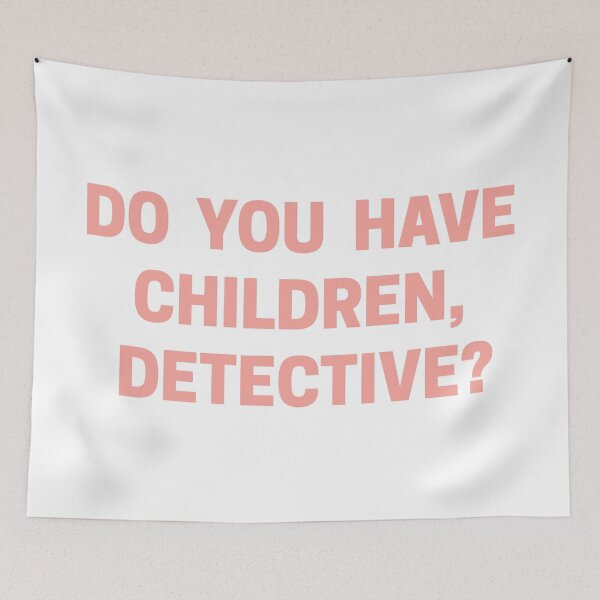 Item preview, Exactly Right Merch Do You Have Children Detective designed and sold by ILLUCEND-ARTS.