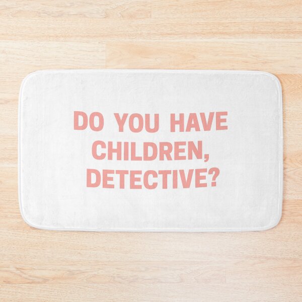 Item preview, Exactly Right Merch Do You Have Children Detective designed and sold by ILLUCEND-ARTS.