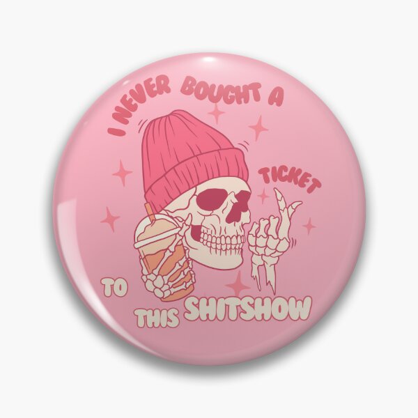 Item preview, I Never Bought a Ticket To This Shitshow designed and sold by SleepingFoxy.