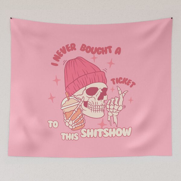 Item preview, I Never Bought a Ticket To This Shitshow designed and sold by SleepingFoxy.