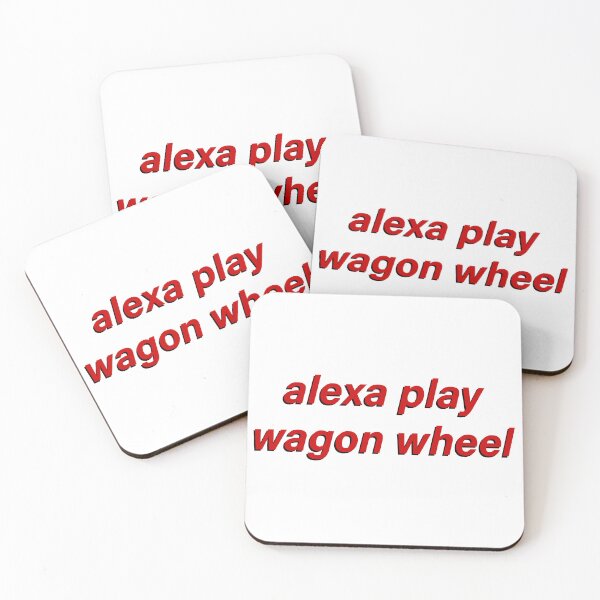 Item preview, Alexa Play Wagon Wheel designed and sold by Tristen Adams.