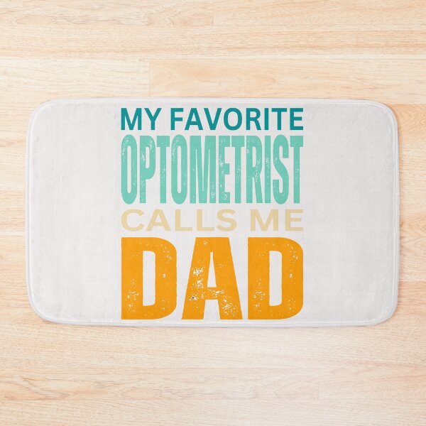 Item preview,      My favorite Optometrist  calls me Dad 2024 designed and sold by erozzz.
