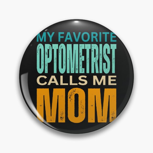 Item preview,      My favorite Optometrist  calls me Mom 2024 designed and sold by erozzz.