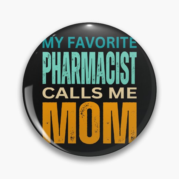 Item preview,      My favorite Pharmacist  calls me Mom 2024 designed and sold by erozzz.