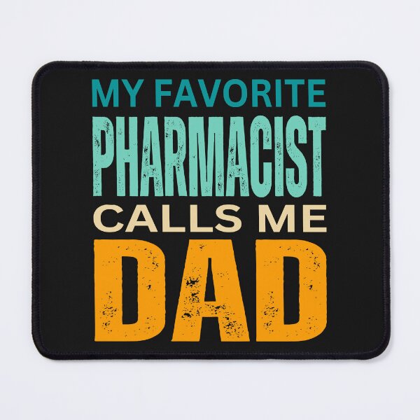 Item preview,     My favorite Pharmacist  calls me Dad 2024,phaMD designed and sold by erozzz.