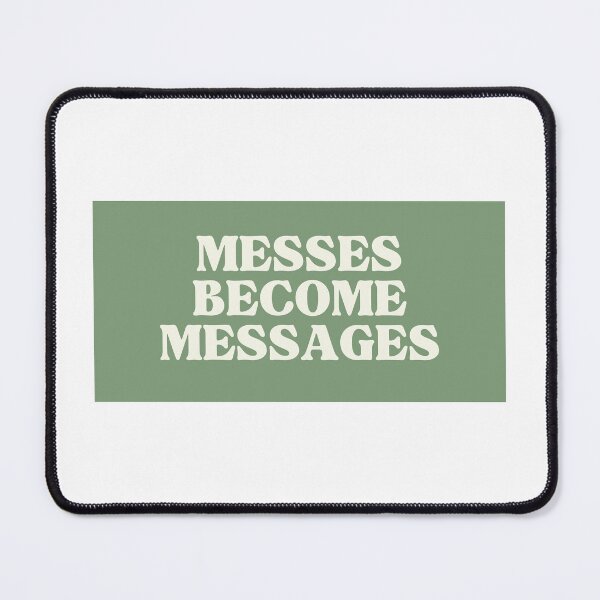 Item preview, Messes become messages (green) designed and sold by sophie mullinix.