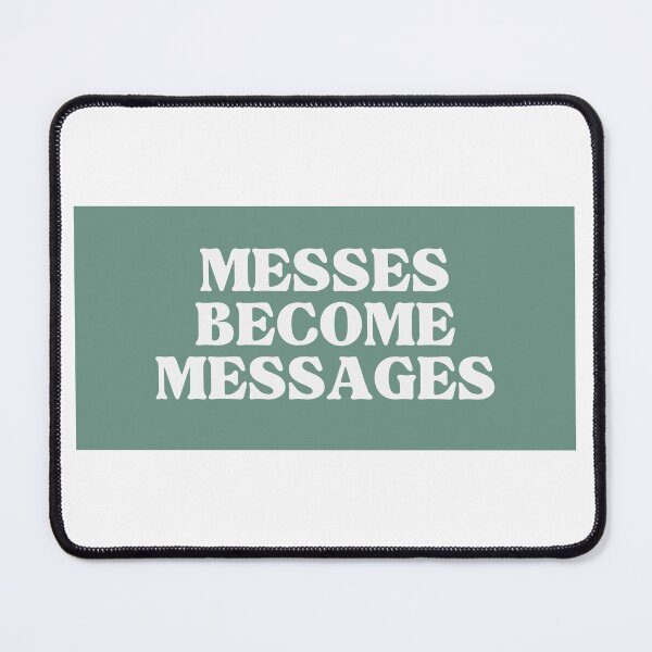 Item preview, Messes become messages (blue spruce) designed and sold by sophie mullinix.