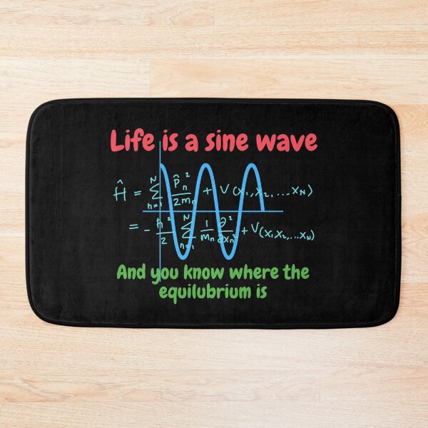 Item preview, Life is a sine wave, and you know where the equilibrium is designed and sold by NoetherSym.