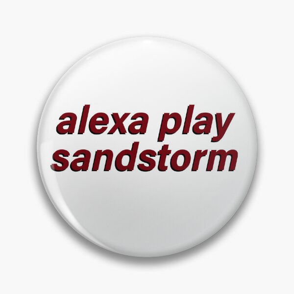 Item preview, Alexa Play Sandstorm designed and sold by Tristen Adams.