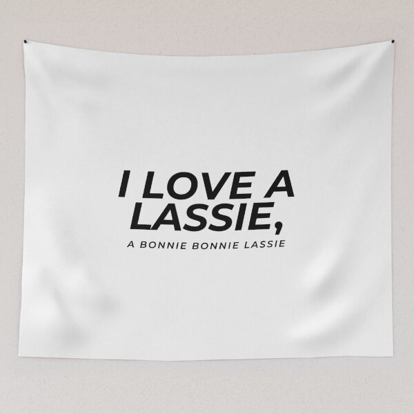 Item preview, I Love a Lassie - Scottish Classic designed and sold by Thal Warrior.