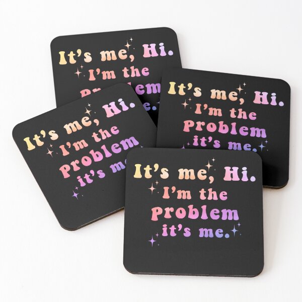 Item preview,  It's Me Hi I'm the Problem It's Me  designed and sold by Zikozaki.