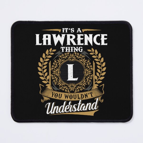 Item preview, It Is A Lawrence Thing You Wouldnt Understand  designed and sold by Huck-me.