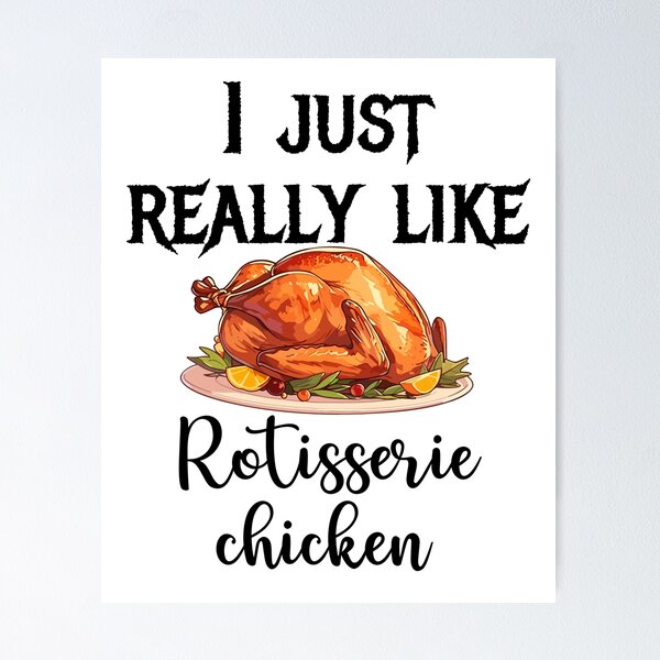 Item preview, I just really like Rotisserie chicken designed and sold by belladesign7.
