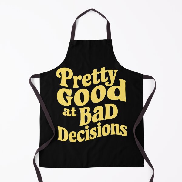 Item preview, Pretty Good At Bad Decisions designed and sold by Hairball-Pets.
