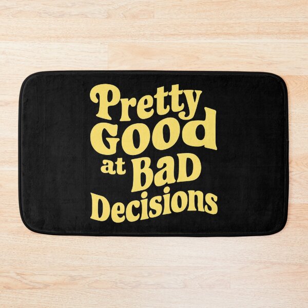 Item preview, Pretty Good At Bad Decisions designed and sold by Hairball-Pets.