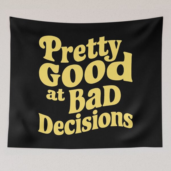 Item preview, Pretty Good At Bad Decisions designed and sold by Hairball-Pets.