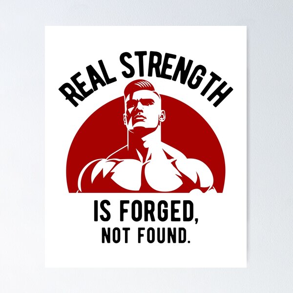 Item preview, Real strength is forged, not found. - proud pose red designed and sold by Weknes.