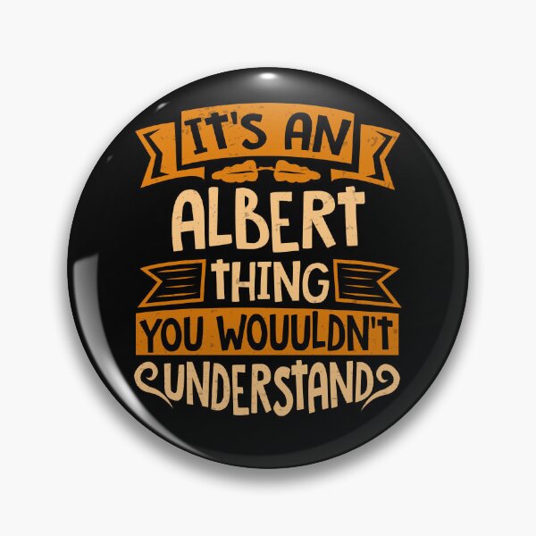 Item preview, It Is An Albert Thing You Wouldn't Understand designed and sold by Share-me.
