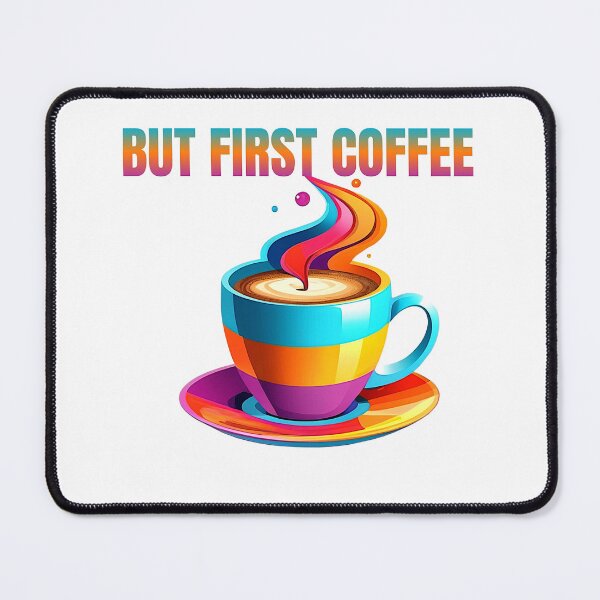 Item preview, BUT FIRST COFFEE designed and sold by YolaShopOnline.