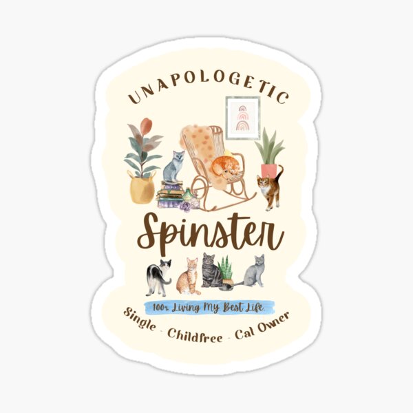 Item preview, UNAPOLOGETIC SPINSTER Funny Crazy Cat Lady Childfree Cat Owner Sticker designed and sold by SandriaSays.