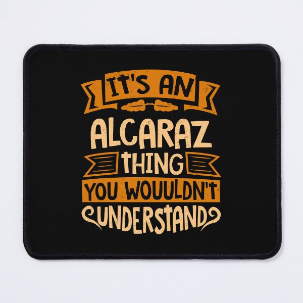Item preview, It Is An Alcaraz Thing You Wouldn't Understand designed and sold by Share-me.