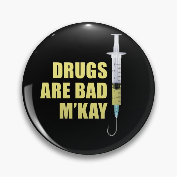 Item preview, DRUGS ARE BAD M’KAY designed and sold by Bunchable.