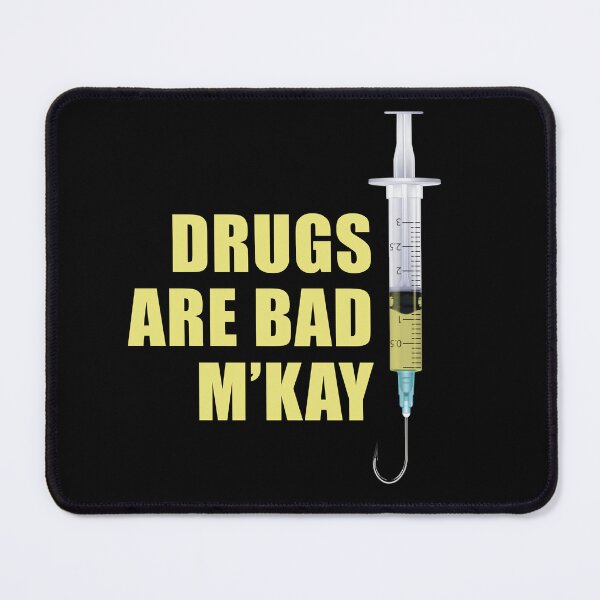 Item preview, DRUGS ARE BAD M’KAY designed and sold by Bunchable.