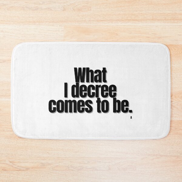 Item preview, What i decree comes to be. designed and sold by Finds.