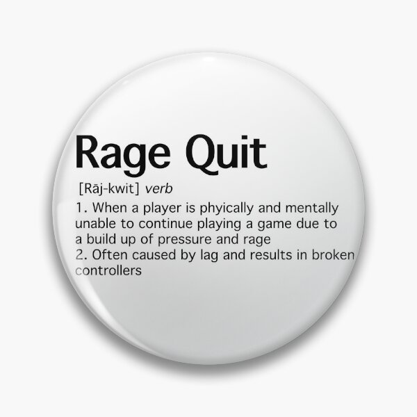 Item preview, Rage Quitting designed and sold by Mysterious Goose .