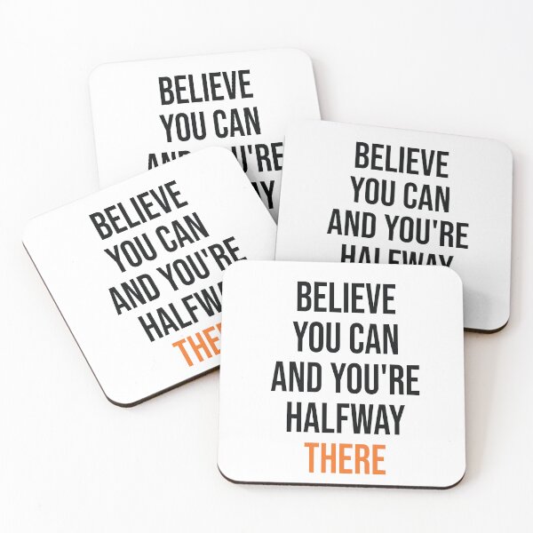 Item preview, BELIEVE YOU CAN AND YOU'RE HALFWAY THERE designed and sold by thewolf988.