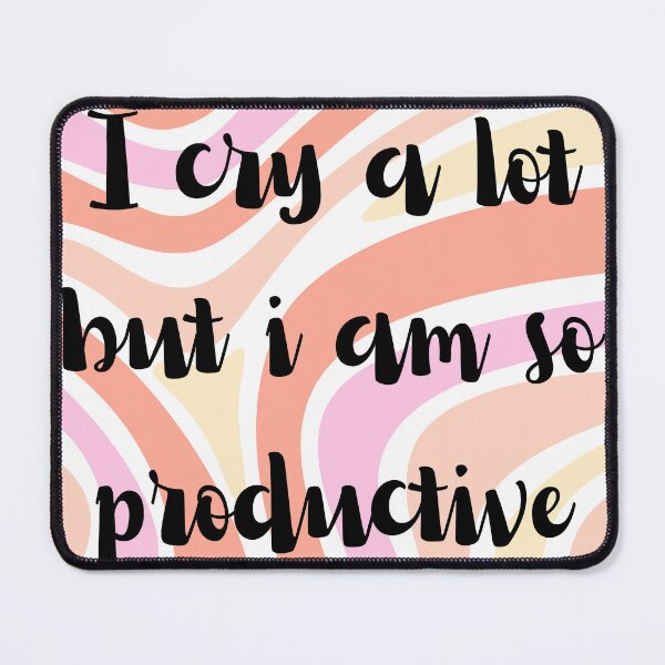 Item preview, I cry a lot but i am so productive designed and sold by AmelieDior.