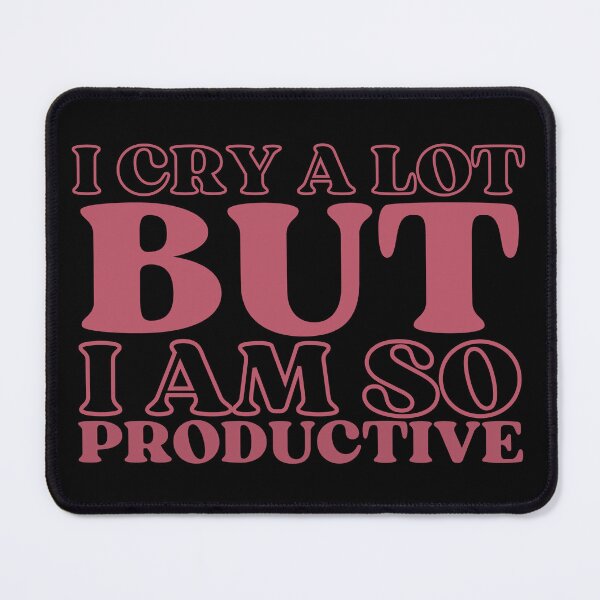 Item preview, I cry a lot but i am so productive designed and sold by AmelieDior.