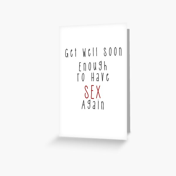 Sex Again! Greeting Card