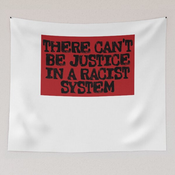 Item preview, There can't be justice in a racist system designed and sold by BritySpear.