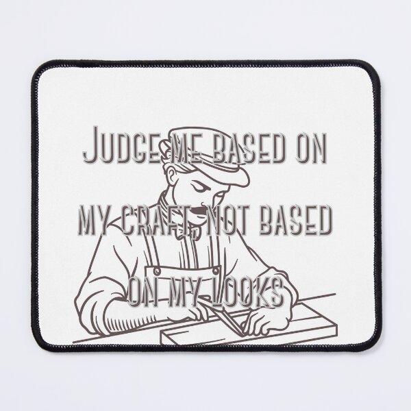 Item preview, Judge me based on my craft, not based on my looks designed and sold by BasedCanvas.