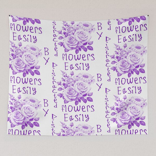 Item preview, Easily Distracted By Flowers designed and sold by kinpirks.